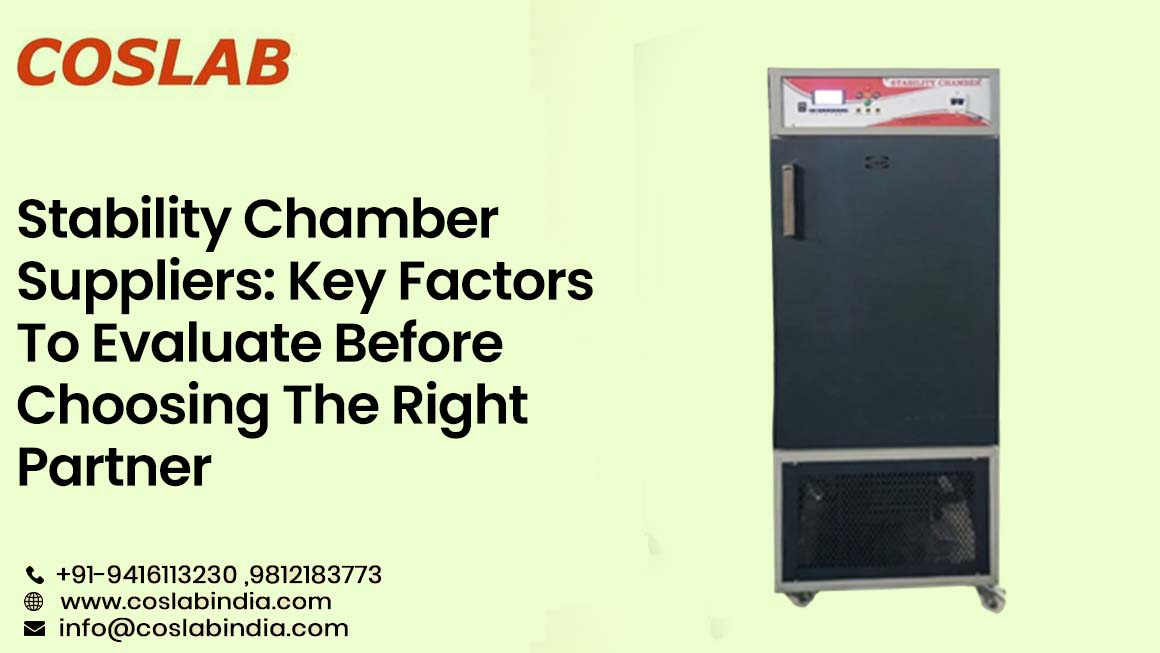 Stability Chamber Suppliers: Key Factors To Evaluate Before Choosing The Right Partner